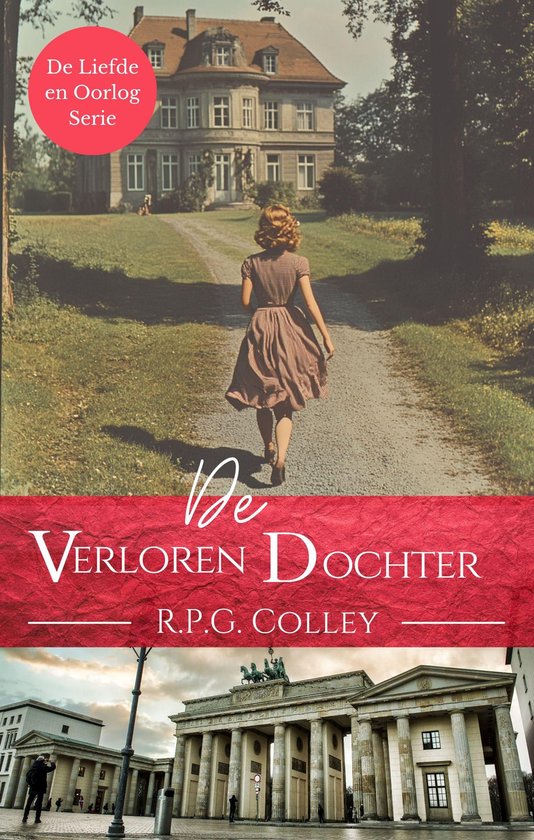 De Liefde en Oorlog Serie - De Verloren Dochter