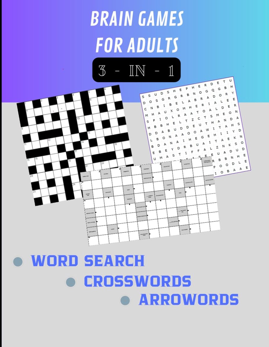 Search, Crosswords & Arrowords for Adults – 3-in-1 Puzzle Book | Brain Games, Memory & Relaxation Activities: 91 brain-teasing puzzles for adults ... and arrowords to boost memory and focus