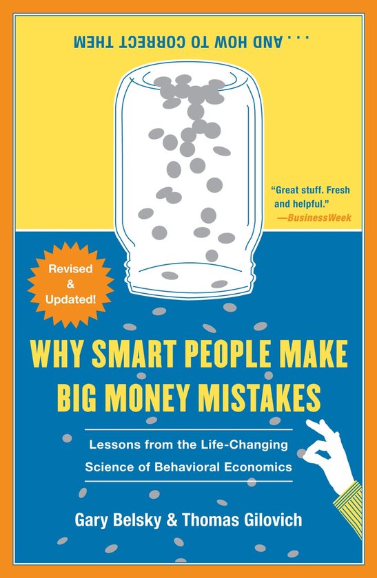 Why Smart People Make Big Money Mistakes...And How to Correct Them