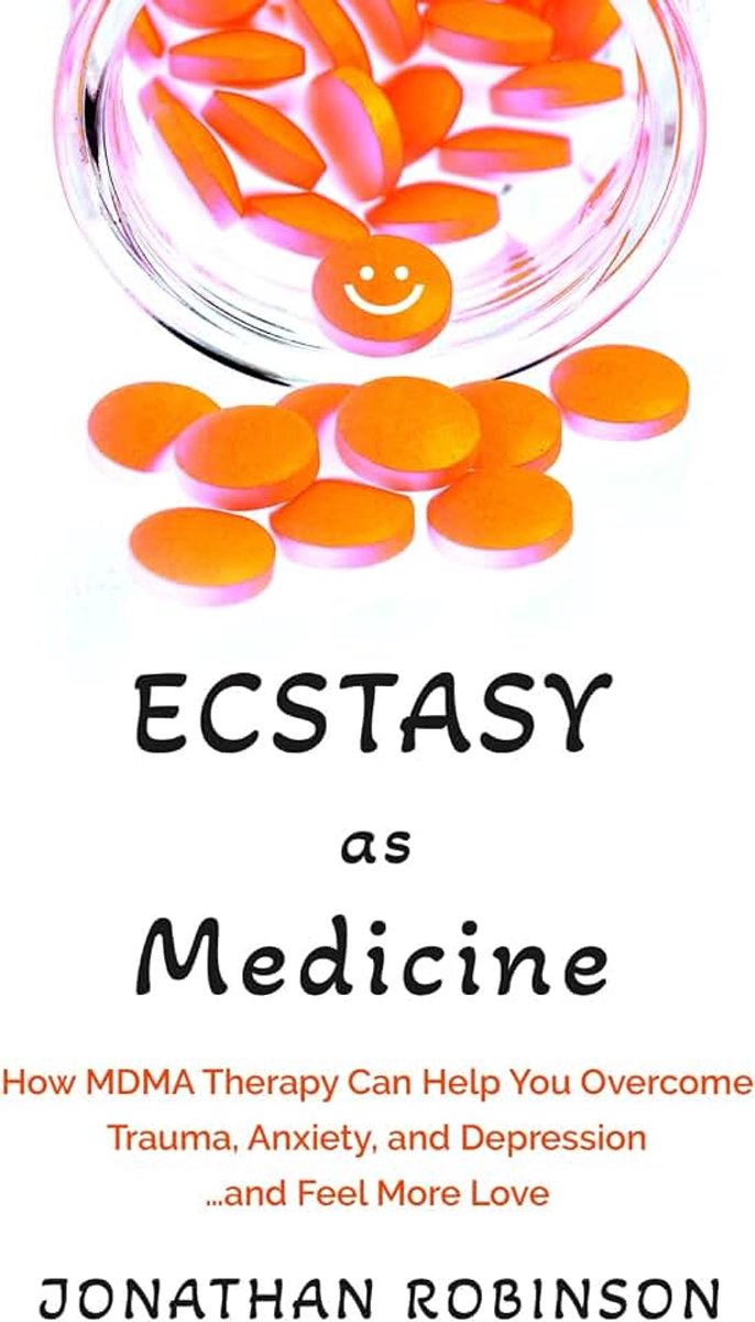 As Medicine: How MDMA therapy Can Help You Overcome Trauma, Anxiety, and Depression...and Feel More Love