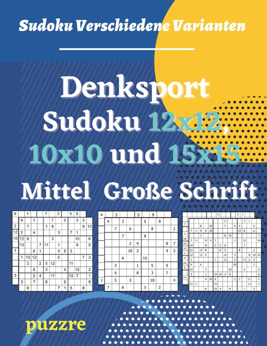 SnelShoppen - Denksport Sudoku 12x12, 10x10 en 15x15 - Logische Denkspellen voor Volwassenen en Senioren - Makkelijk Leesbare Grote Schrift