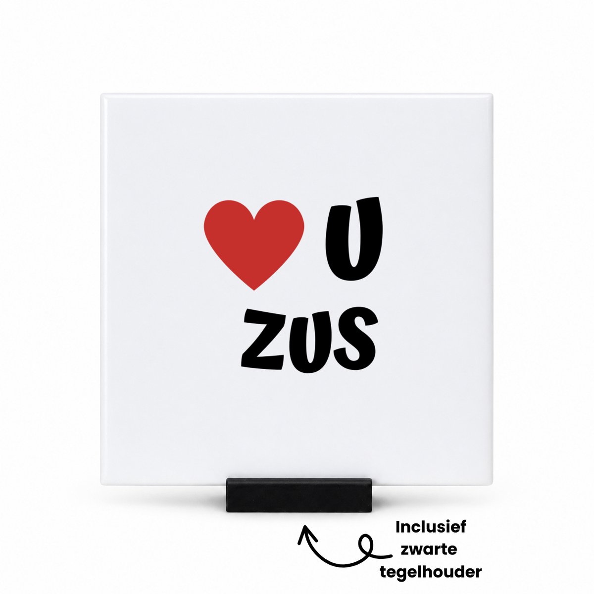 Hacebo love u zus tegeltje met tegelhouder - Zus - de liefste zus - tegeltjes met tekst - verjaardag - cadeautje voor zus - zus artikelen - kado - geschenk - spreuktegels - 10.8x10.8 CM Wit