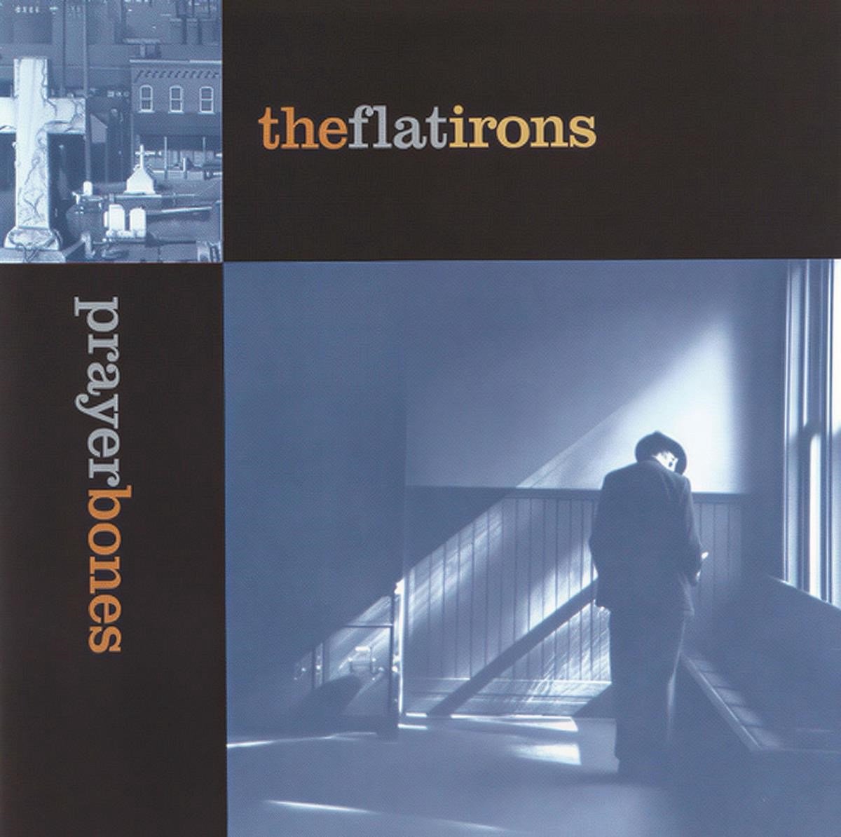 The Flatirons - Prayer Bones (CD)