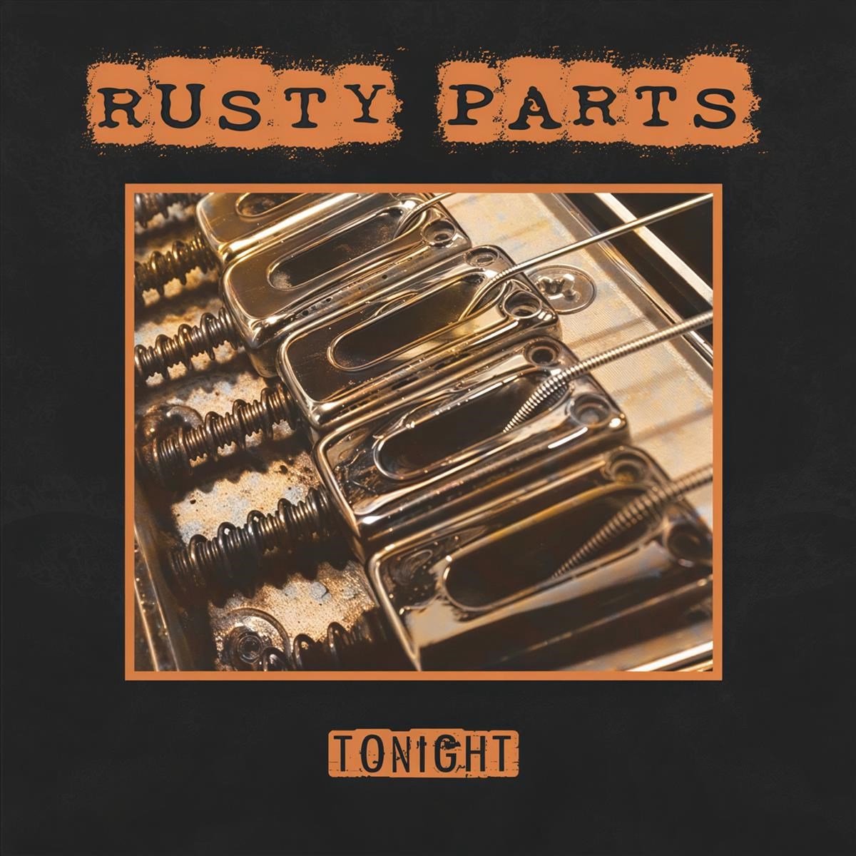Rusty Parts - Tonight (7" Single)