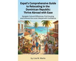 Expat Relocation Guide- Expat's Comprehensive Guide to Relocating in the Dominican Republic