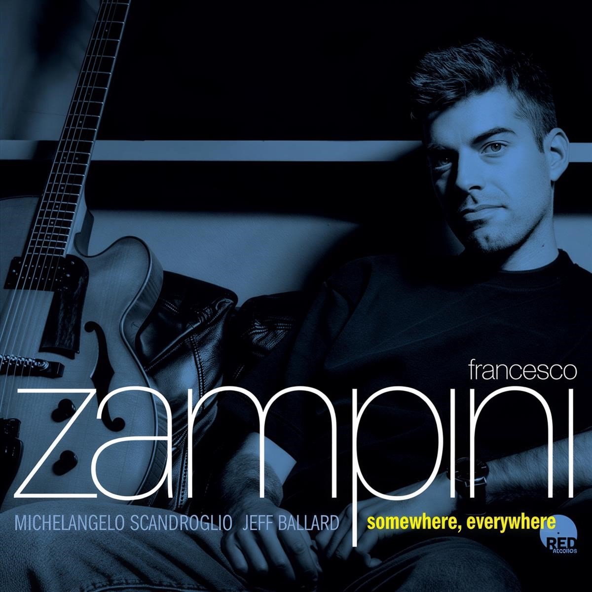 Francesco Zampini - Somewhere, Everywhere (CD)
