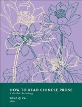 How to Read Chinese Literature- How to Read Chinese Prose