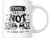 Mok met tekst: Thou Shalt not try me. Mood 24:7 | Grappige mok | Grappige Cadeaus