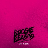 Boogie Beasts - Love Me Some (CD)