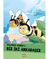 Biz İki Arkadaşız   Balarısı Vızdık 3