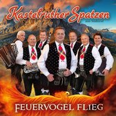 Kastelruther Spatzen - Feuervogel Flieg (CD)