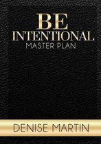 Be Intentional