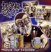 Blanc Estoc - Musik Für Freunde (CD)