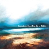 Downriver Dead Men Go - Tides (CD)
