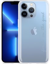 Cazy Hoesje geschikt voor iPhone 13 Pro - Focus On The Good