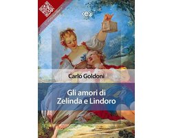 Liber Liber - Gli amori di Zelinda e Lindoro