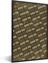 Fotolijst incl. Poster - Quotes - Opa - Super opa - Spreuken - 60x90 cm - Posterlijst