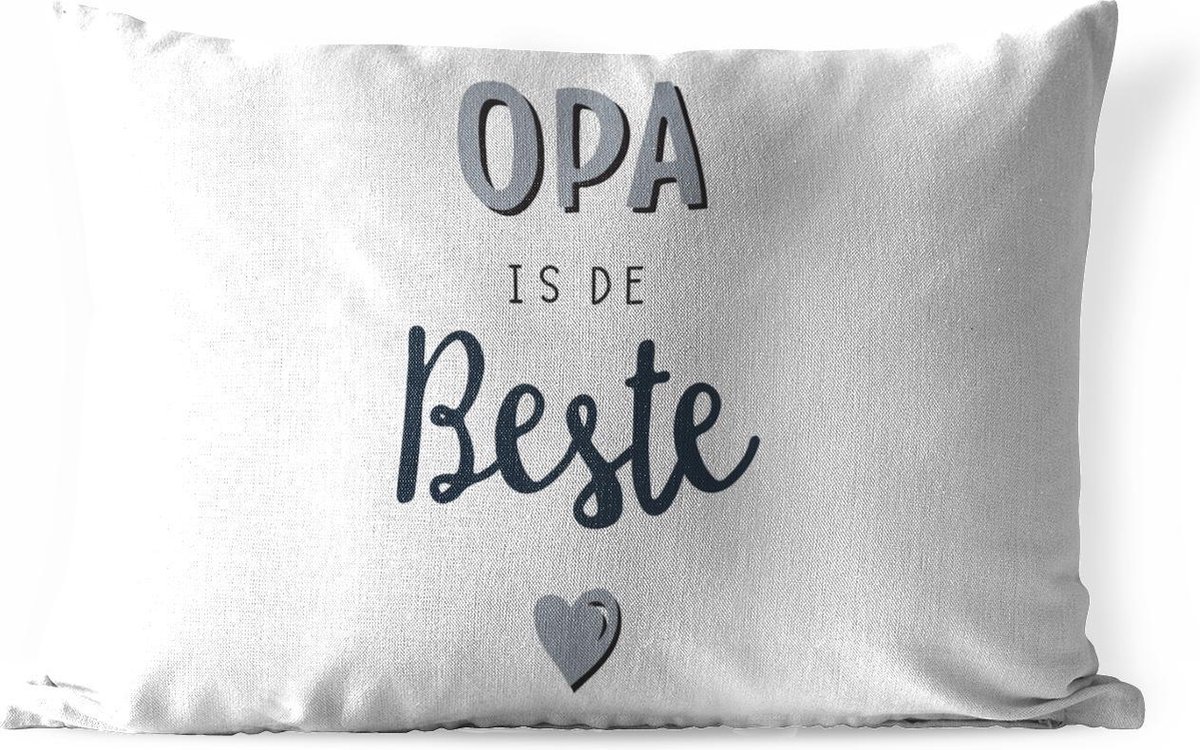Buitenkussens - Quotes - Opa is de beste - Vaderdag - Spreuken - 60x40 cm - Weerbestendig - Vaderdag cadeautje - Cadeau voor vader en papa