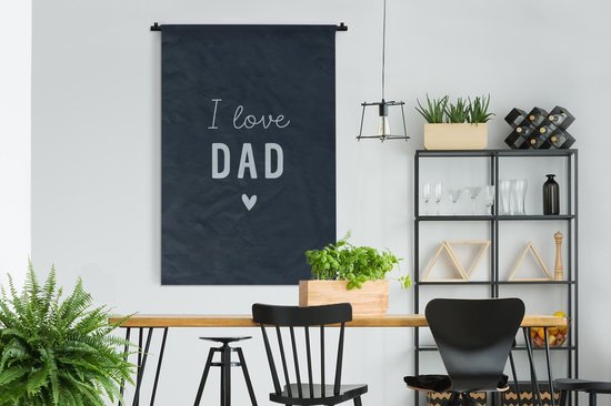 Wandkleed - Wanddoek - Spreuken - I love dad - Quotes - Vaderdag - 120x180 cm - Wandtapijt - Vaderdag cadeautje - Cadeau voor vader en papa