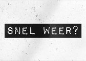 Wenskaart Snel Weer 15cm