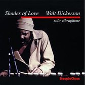 Walt Dickerson - Shades Of Love (CD)