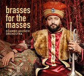 Dzambo Agusevi Orchestra - Brasses For The Masses (CD)