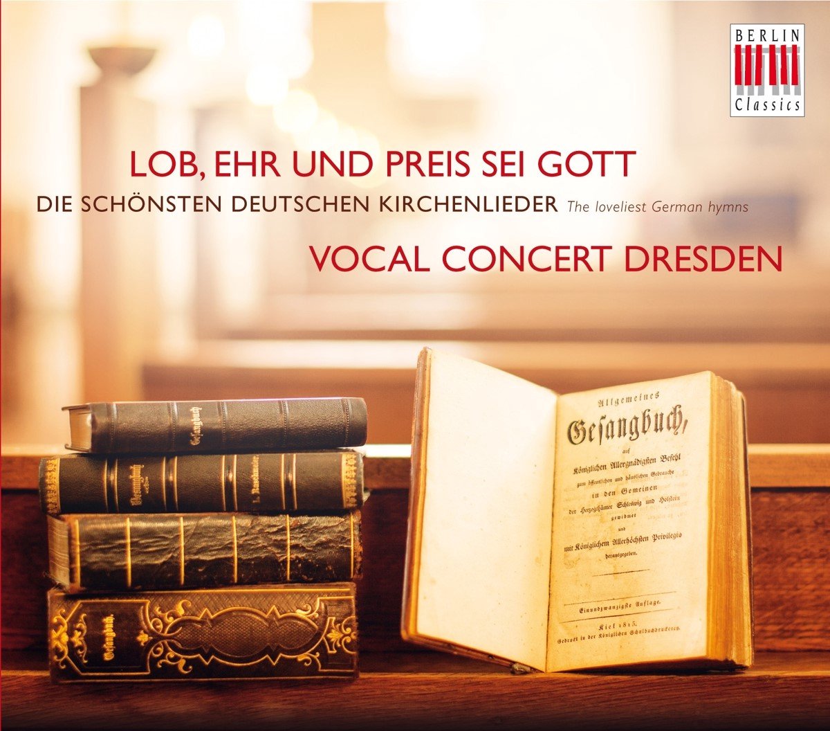 Vocal Concert Dresden - Lob, Ehr Und Preis Sei Gott (CD)