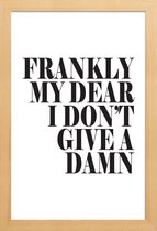 JUNIQE - Poster met houten lijst Frankly My Dear I Don’t Give A Damn