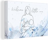 Canvas Schilderij Geboorte - Spreuken - Welcome little one - Quotes - Mama - 120x80 cm - Wanddecoratie