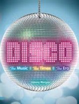 Disco -The Times The Era