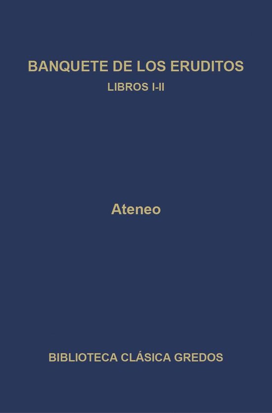 Biblioteca Clásica Gredos 257 - Banquete de los eruditos. L ... - cover