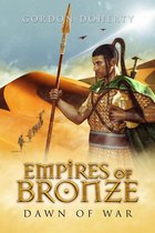 Empires of Bronze 2 - Empires of Bronze: Dawn of War (Empires of Bronze #2)