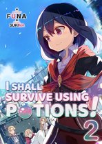 I Shall Survive Using Potions! 2 - I Shall Survive Using Potions! Volume 2