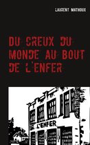 Omslag Du creux du monde au bout de l'enfer