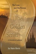 The Curse and the Promise of the Golden Scroll