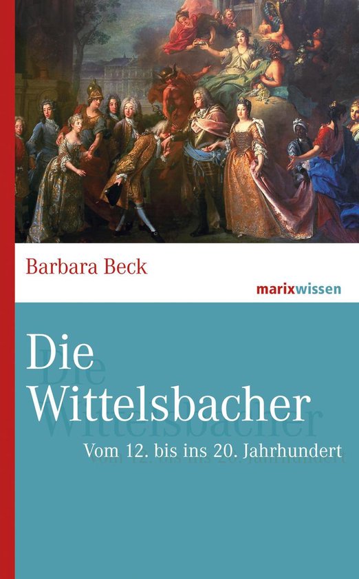 marixwissen - Die Wittelsbacher - cover