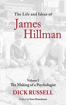The Life and Ideas of James Hillman, Volume I