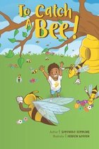 To Catch a Bee