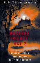 Macabre Trilogy Act 2