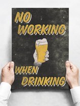 Wandbord: No Working, When Drinking! - 30 x 42 cm
