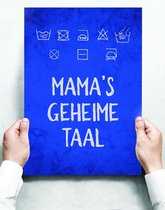 Wandbord: Mama's Geheime Taal! - 30 x 42 cm