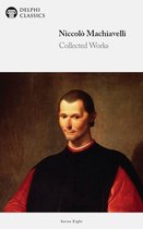 Delphi Series Eight 1 - Delphi Collected Works of Niccolò Machiavelli (Illustrated)