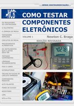 Como Testar Componentes Eletrônicos 1 - Como Testar Componentes Eletrônicos