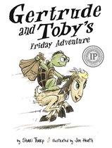 Gertrude and Toby Fairy Tale Adventure Series 1 - Gertrude and Toby's Friday Adventure