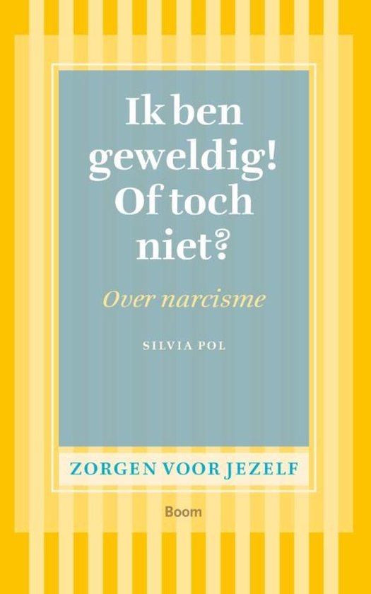 Zorgen voor jezelf - Ik ben geweldig! Of toch niet? - cover