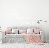 Love Makes A House Home Muursticker -  Wit -  80 x 46 cm  -  woonkamer  engelse teksten  alle - Muursticker4Sale