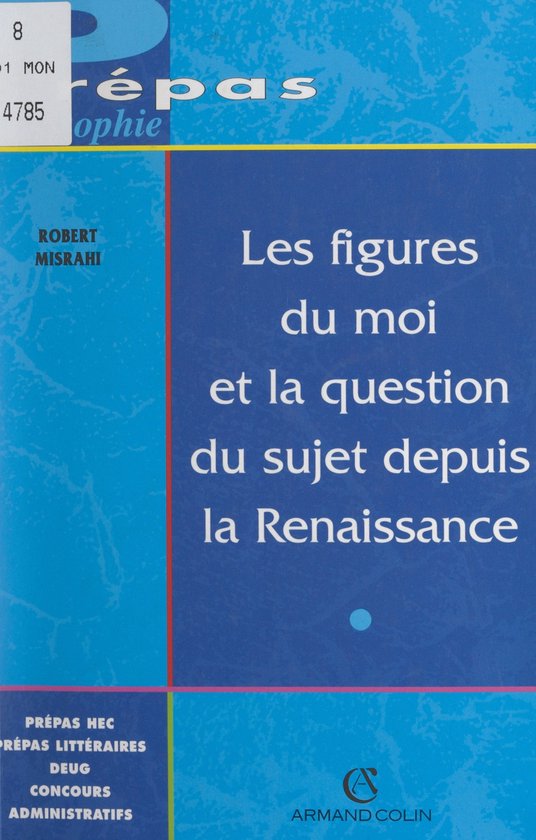 Les figures du moi et la question du sujet depuis la Renaiss ... - cover