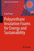 Advanced Structured Materials 111 - Polyurethane Insulation Foams for Energy and Sustainability