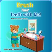 Brush Your Teeth with Me!