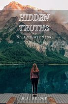 Hidden Truths 1 - Hidden Truths: Silent Witness
